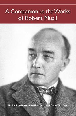 A Companion to the Works of Robert Musil by 