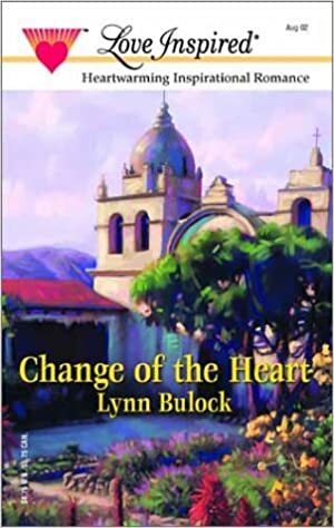 Change of the Heart by Lynn Bulock