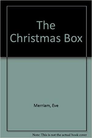 The Christmas Box by Eve Merriam