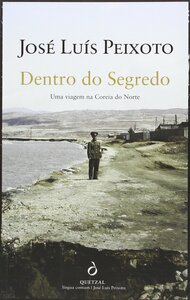 Dentro do Segredo by José Luís Peixoto