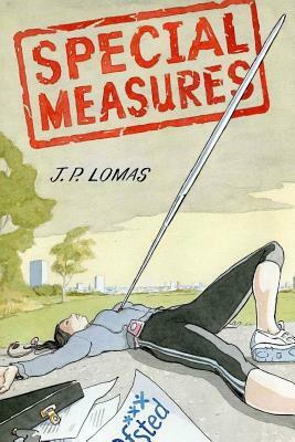 Special Measures by J. P. Lomas