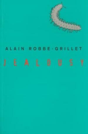 Jealousy: A Novel by Bruce Morisette, Alain Robbe-Grillet, Roland Barthes, Anne Minor, Richard Howard