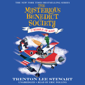 The Mysterious Benedict Society and the Riddle of Ages by Trenton Lee Stewart