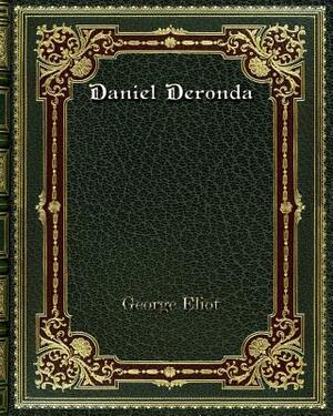 Daniel Deronda by George Eliot