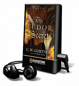 The Tudor Secret by C.W. Gortner