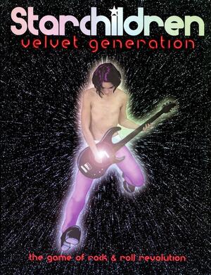 Starchildren: Velvet Generation by Ben Merbitz, Richard Ranallo