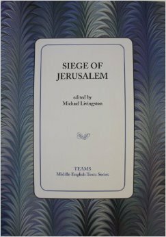 Siege Of Jerusalem by Michael Livingston, Consortium for the Teaching of the Middl