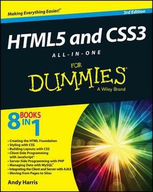 HTML5 and CSS3 All-In-One for Dummies by Andy Harris