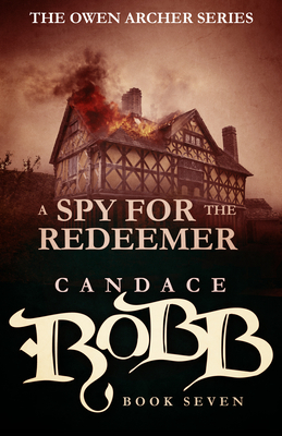 A Spy for the Redeemer by Candace Robb