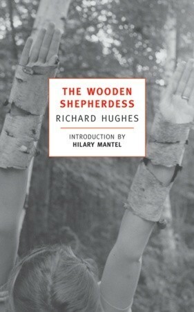 The Wooden Shepherdess by Richard Hughes