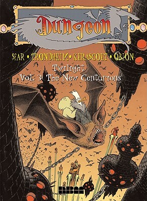 Dungeon: Twilight - Vol. 3: The New Centurions by Joann Sfar