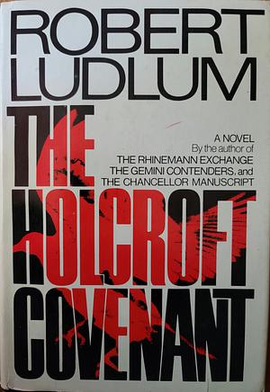 The Holcroft Covenant by Robert Ludlum