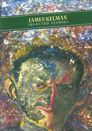 Selected Stories by James Kelman