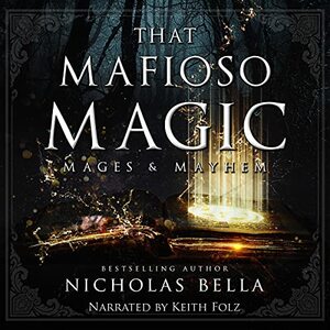 That Mafioso Magic by Nicholas Bella