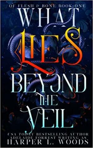 What Lies Beyond the Veil by Harper L. Woods