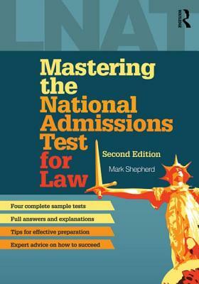 Mastering the National Admissions Test for Law by Mark Shepherd