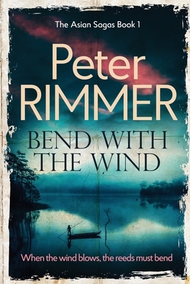 Bend with the Wind by Peter Rimmer