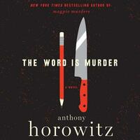 The Word Is Murder by Anthony Horowitz