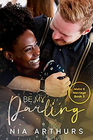 Be My Darling by Nia Arthurs