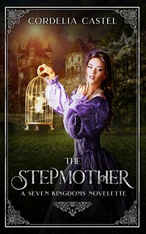 The Stepmother by Cordelia Castel