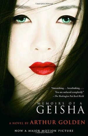 Memoirs of a Geisha by Arthur Golden