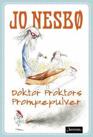 Doctor Proktors Prompepulver by Jo Nesbø