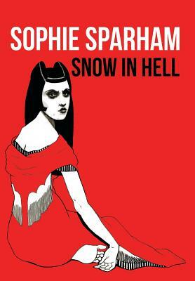 Snow in Hell by Sophie Sparham