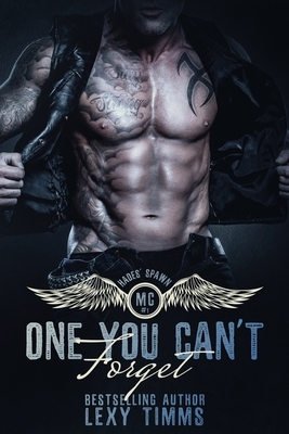 One You Can't Forget: Motorcycle Club Romance by Lexy Timms