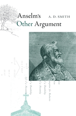 Anselm's Other Argument by A. D. Smith