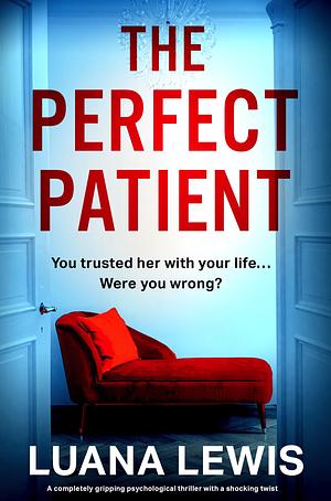 The Perfect Patient by Luana Lewis