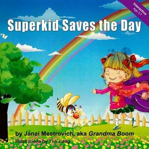 Superkid Saves the Day by Janai Mestrovich