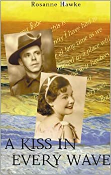 A Kiss in Every Wave by Rosanne Hawke