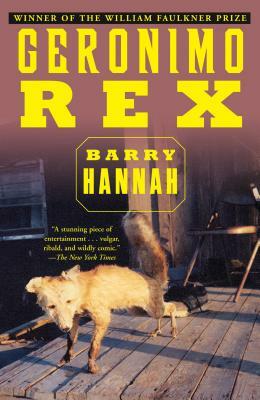 Geronimo Rex by Barry Hannah