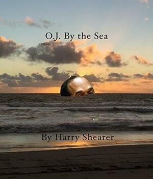 OJ By the Sea by Harry Shearer