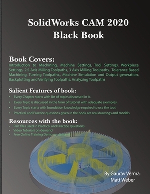 SolidWorks CAM 2020 Black Book by Matt Weber, Gaurav Verma