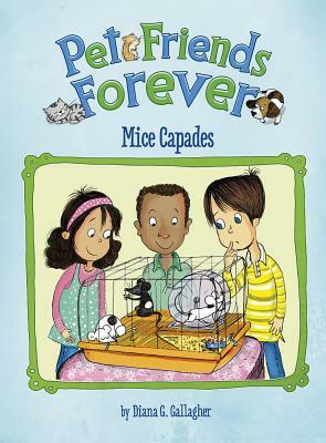 Mice Capades by Diana G. Gallagher