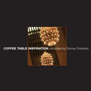 Coffee Table Inspiration Standard Edition by Donna Chisholm