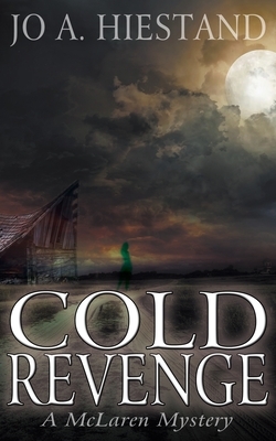 Cold Revenge by Jo A. Hiestand