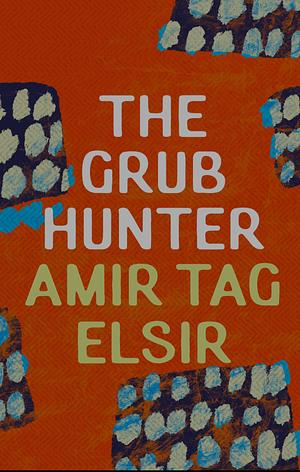 The Grub Hunter by Amir Tag Elsir, أمير تاج السر