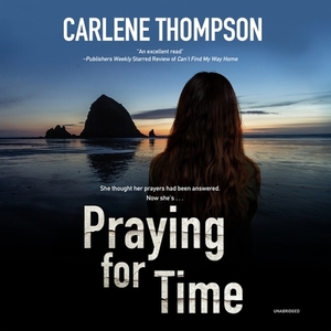 Praying for Time by Carlene Thompson