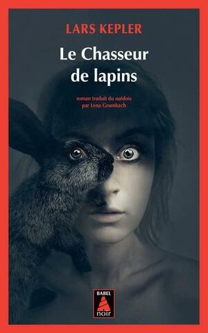 Le Chasseur de lapins by Lars Kepler