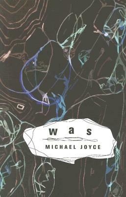 Was: Annales Nomadique: A Novel of Internet by Michael Joyce