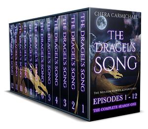 The Dragel's Song Season One Boxed Set : Episodes 1-12: Neilson Hewitt Adventures by Chera Carmichael