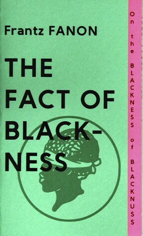 The Fact of Blackness by Frantz Fanon