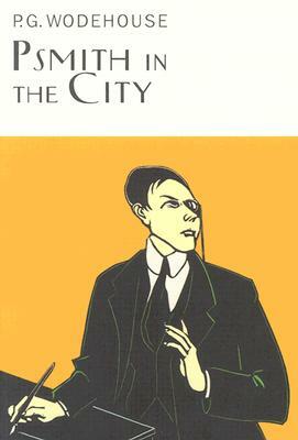 Psmith in the City by P.G. Wodehouse