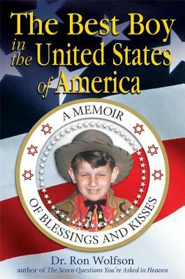The Best Boy in the United States of America: A Memoir of Blessings and Kisses by Ron Wolfson