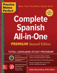 Practice Makes Perfect: Complete Spanish All-In-One, Premium Second Edition by Gilda Nissenberg