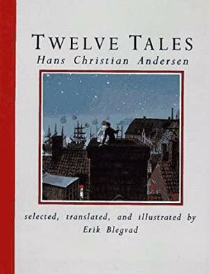 Twelve Tales by Hans Christian Andersen