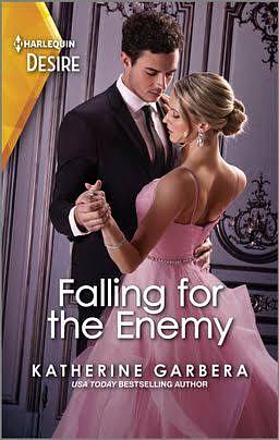 Falling for the Enemy: An Emotional Hidden Identity Romance by Katherine Garbera