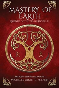 Mastery of Earth by M. Lynn, Michelle Bryan